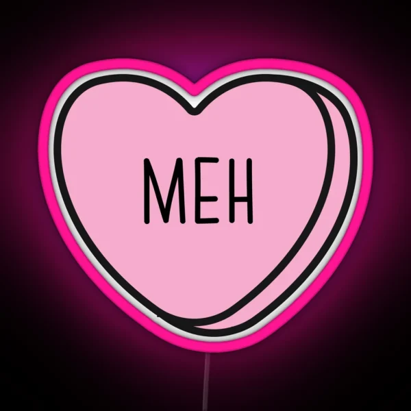 MEH Anti Valentine Ew Valentines Conversation Heart Rude Valentines Anti Valentine Eww Valentines Ew Valentines RGB Neon Sign