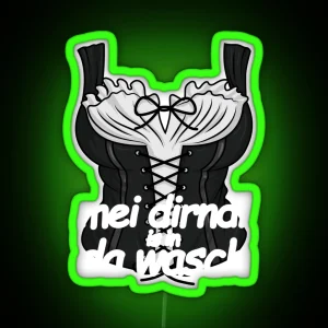 Mei Dirndl Is In Da Wasch Women S Dirndl Costume Oktoberfest Gear RGB Neon Sign