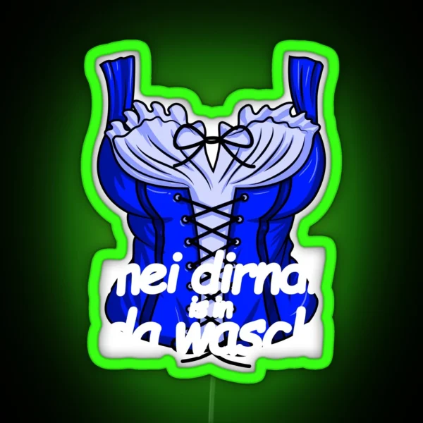 Mei Dirndl Is In Da Wasch Women S Dirndl Costume RGB Neon Sign