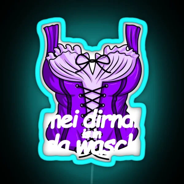 Mei Dirndl Is In Da Wasch Women S Dirndl Costume Oktoberfest Gear RGB Neon Sign