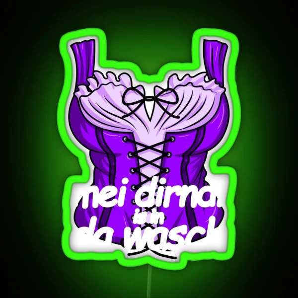 Mei Dirndl Is In Da Wasch Women S Dirndl Costume Oktoberfest Gear RGB Neon Sign