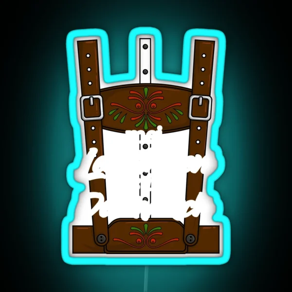 Mei Lederhosen Is In Da Wasch Men S RGB Neon Sign