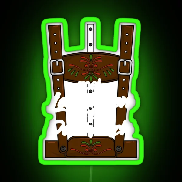 Mei Lederhosen Is In Da Wasch Men S RGB Neon Sign