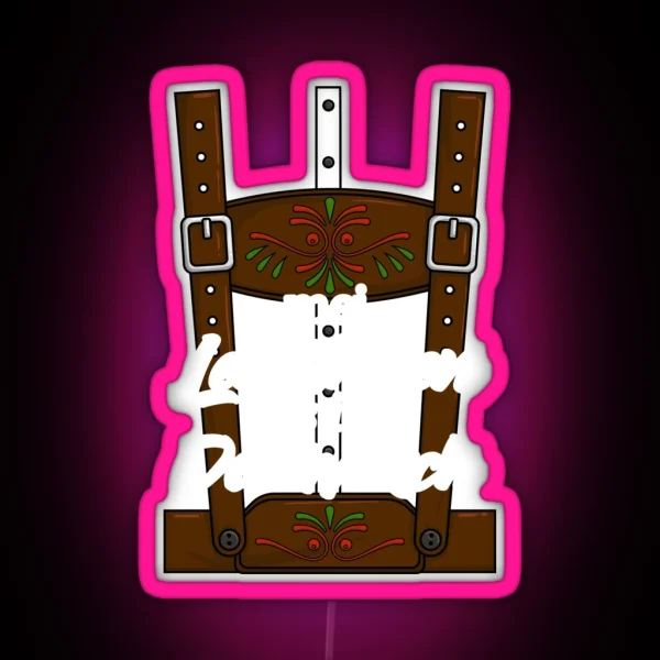 Mei Lederhosen Is In Da Wasch Men S RGB Neon Sign