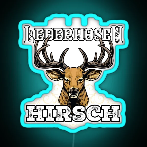 Mei Lederhosen Trogt No Da Hirsch Oktoberfest RGB Neon Sign