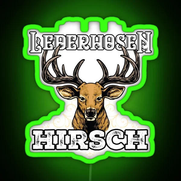 Mei Lederhosen Trogt No Da Hirsch Oktoberfest RGB Neon Sign