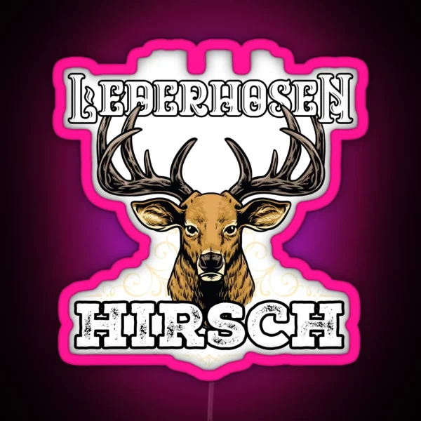 Mei Lederhosen Trogt No Da Hirsch Oktoberfest RGB Neon Sign