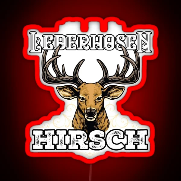 Mei Lederhosen Trogt No Da Hirsch Oktoberfest RGB Neon Sign