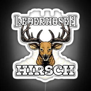 Mei Lederhosen Trogt No Da Hirsch Oktoberfest Wiesn RGB Neon Sign