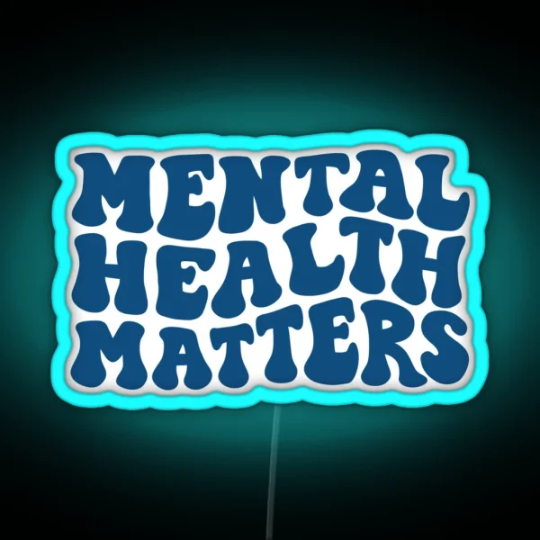 Mental Health Matters Classic Blue RGB Neon Sign