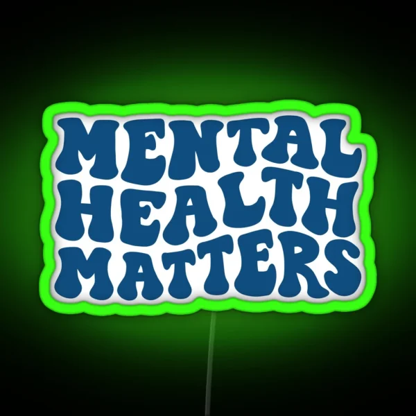 Mental Health Matters Classic Blue RGB Neon Sign