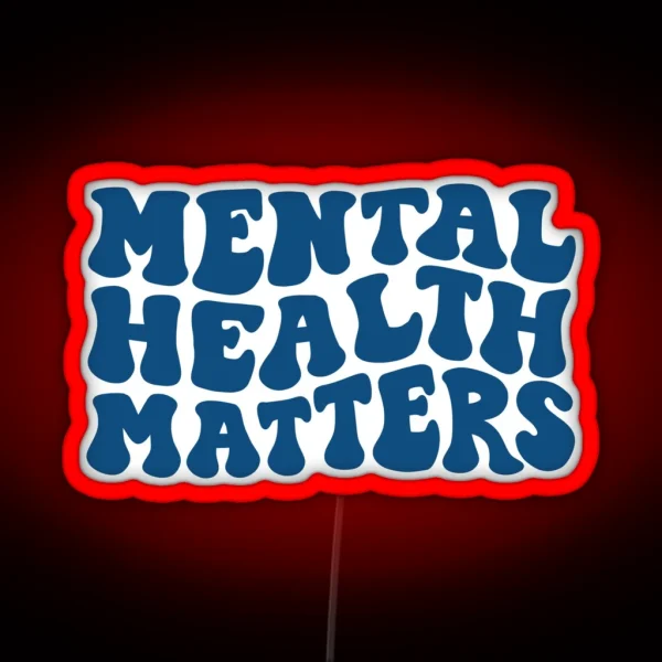 Mental Health Matters Classic Blue RGB Neon Sign