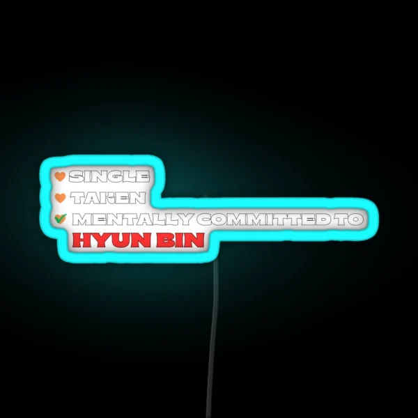 Mentally Committed To Hyun Bin RGB Neon Sign
