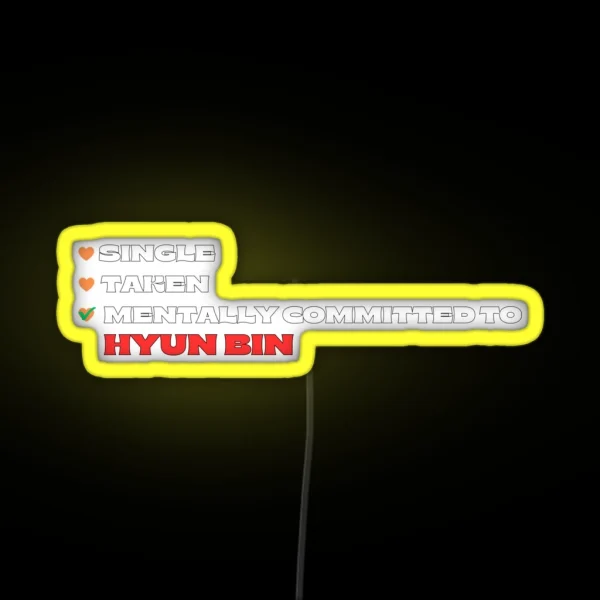 Mentally Committed To Hyun Bin RGB Neon Sign