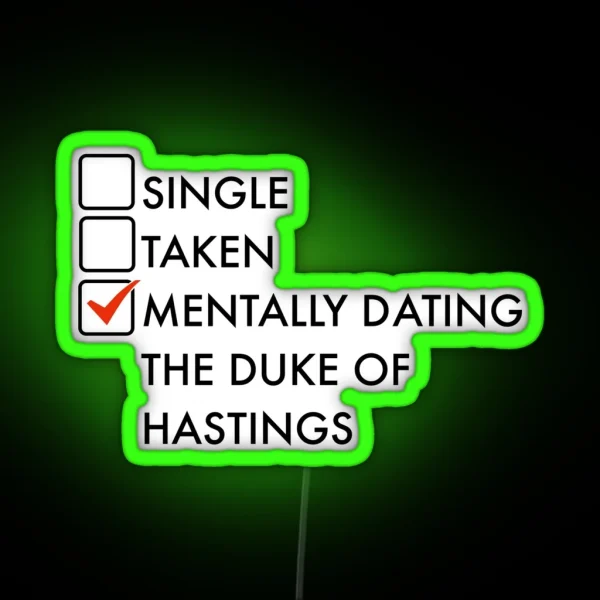 Mentally Dating The Duke Of Hastings Regency RGB Neon Sign