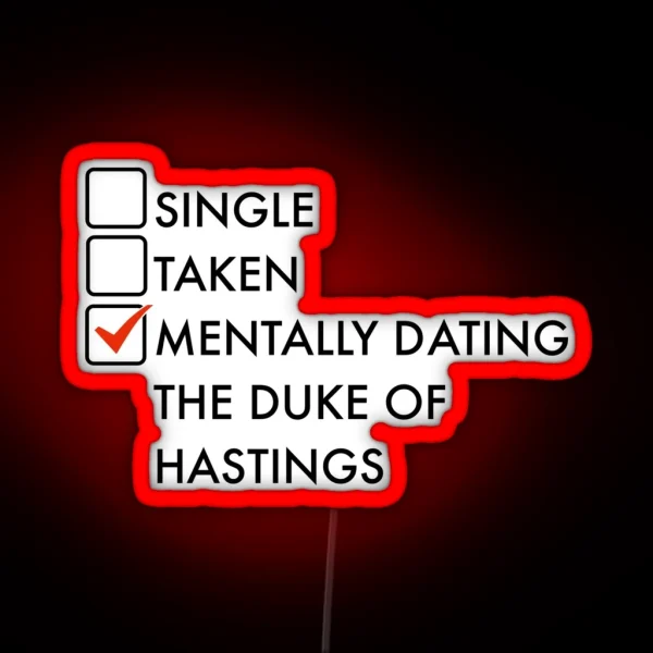 Mentally Dating The Duke Of Hastings Regency RGB Neon Sign