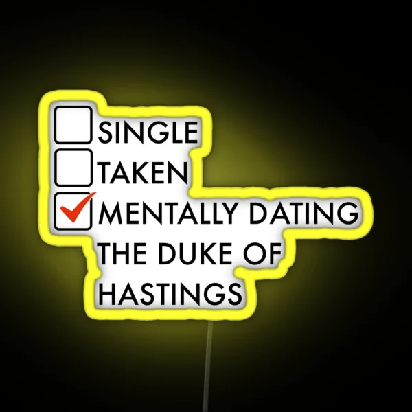 Mentally Dating The Duke Of Hastings Regency RGB Neon Sign