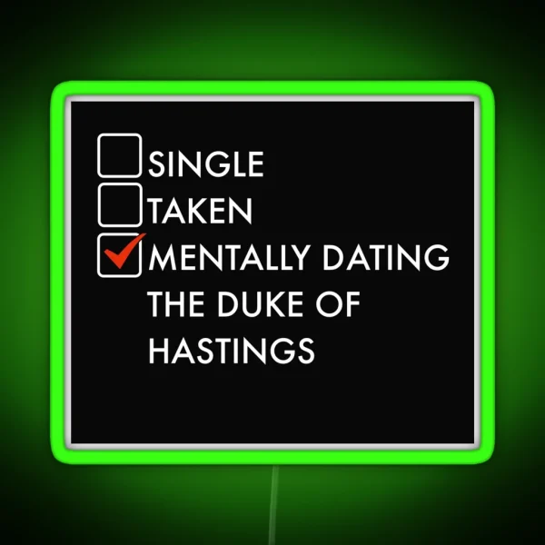 Mentally Dating The Duke Of Hastings RGB Neon Sign