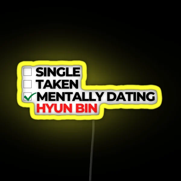 Mentally Hyun Bin RGB Neon Sign