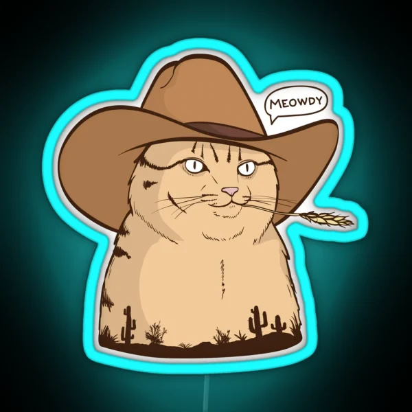Meowdy Cat Cowboy Cat Meowdy Pawtna Western Cat RGB Neon Sign