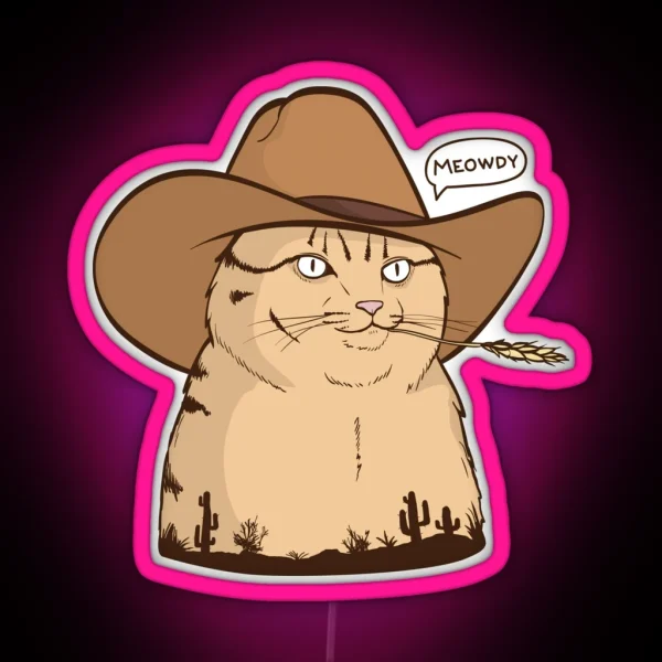 Meowdy Cat Cowboy Cat Meowdy Pawtna Western Cat RGB Neon Sign