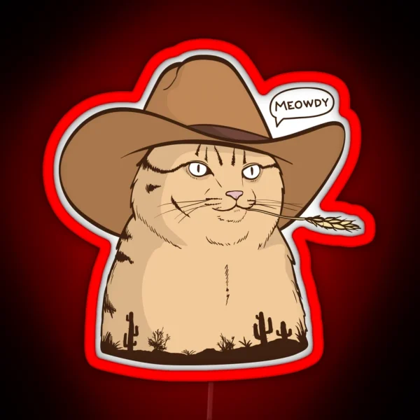 Meowdy Cat Cowboy Cat Meowdy Pawtna Western Cat RGB Neon Sign
