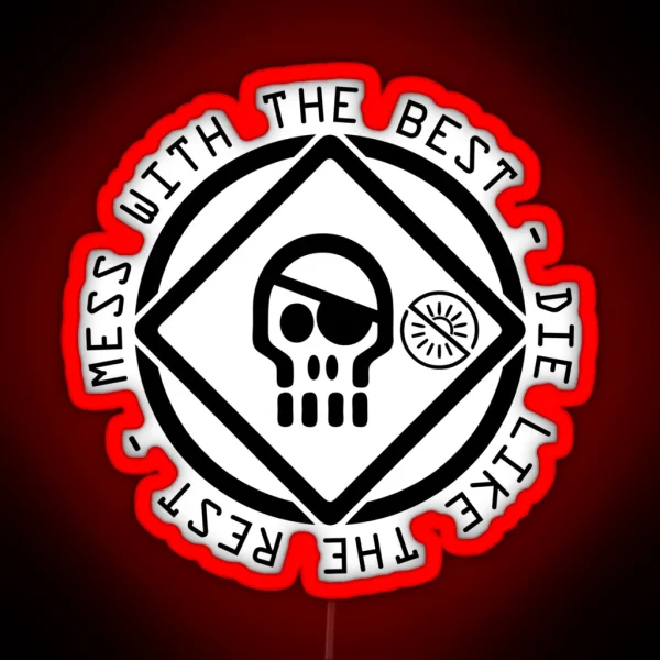 Mess With The Best Die Like The Rest RGB Neon Sign