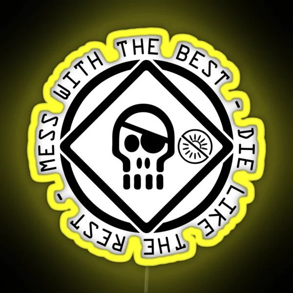 Mess With The Best Die Like The Rest RGB Neon Sign