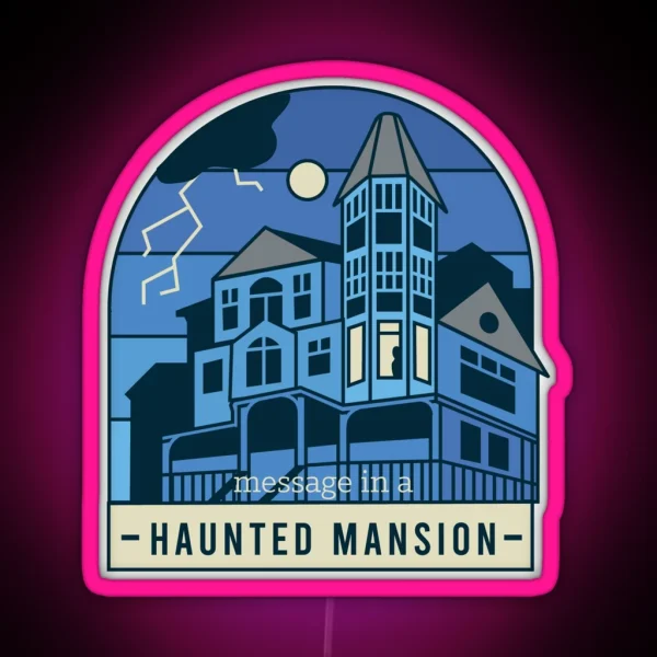 Message In A Haunted Mansion RGB Neon Sign