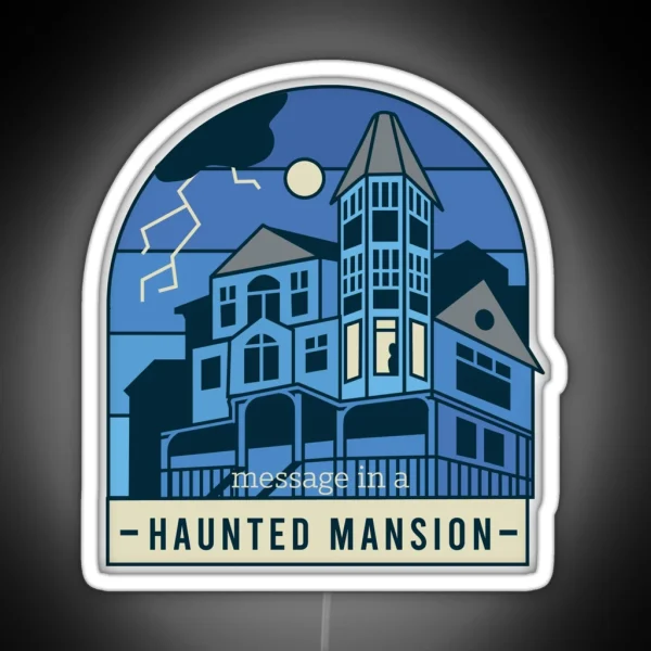 Message In A Haunted Mansion RGB Neon Sign