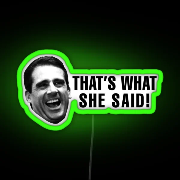 Michael Scott That S What She Said RGB Neon Sign