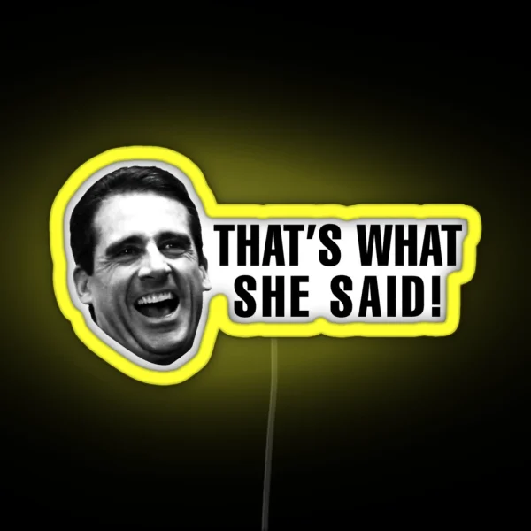 Michael Scott That S What She Said RGB Neon Sign