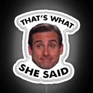 Michael Scott That S What She Said RGB Neon Sign