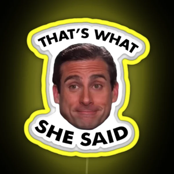 Michael Scott That S What She Said RGB Neon Sign