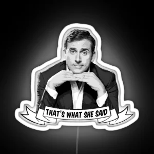 Michael Scott That S What She Said RGB Neon Sign