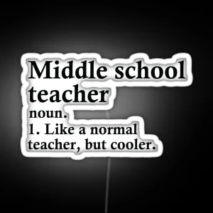 Middle School Teacher Definition RGB Neon Sign