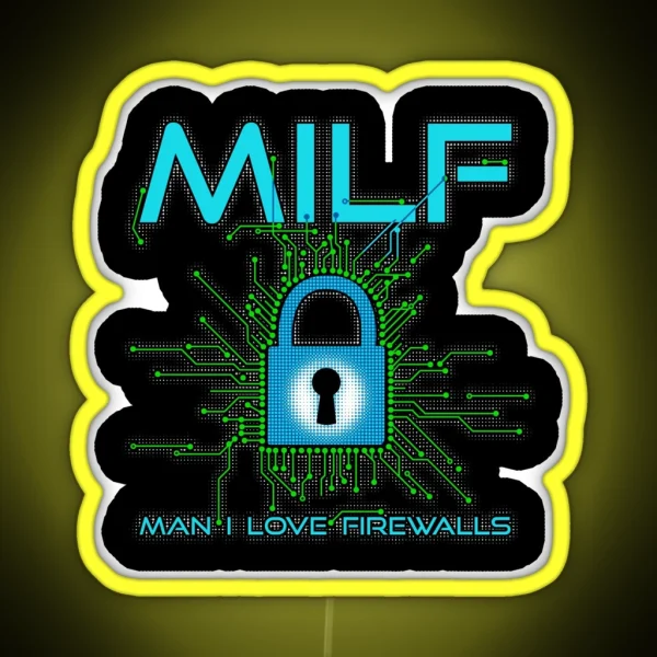 MILF Man I Love Firewalls Funny Cybersecurity RGB Neon Sign
