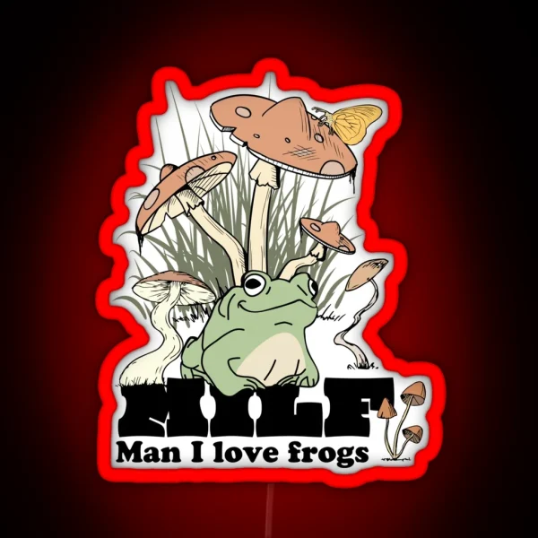 MILF Man I Love Frogs RGB Neon Sign