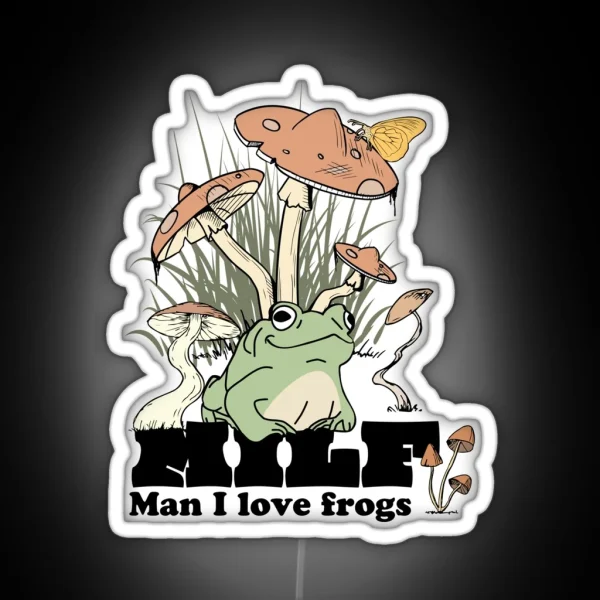 MILF Man I Love Frogs RGB Neon Sign