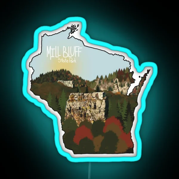Mill Bluff Wisconsin State Park RGB Neon Sign