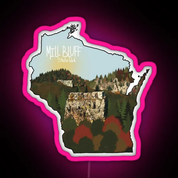 Mill Bluff Wisconsin State Park RGB Neon Sign