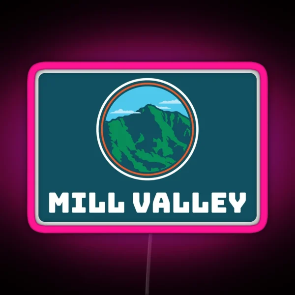 Mill Valley California And Mt Tamalpais RGB Neon Sign