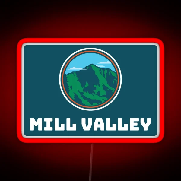 Mill Valley California And Mt Tamalpais RGB Neon Sign