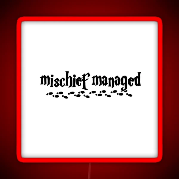 Mischief Managed With Footprints Black White RGB Neon Sign