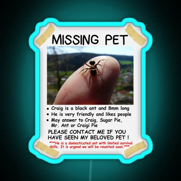 Missing Pet Ant Funny Sarcastic Insect Lover RGB Neon Sign