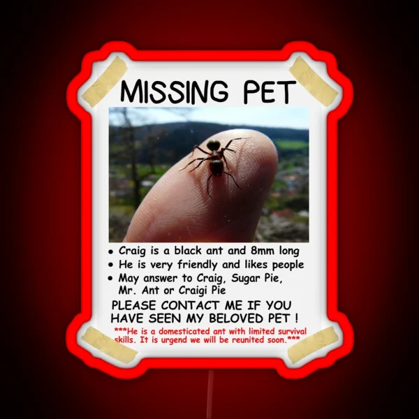 Missing Pet Ant Funny Sarcastic Insect Lover RGB Neon Sign