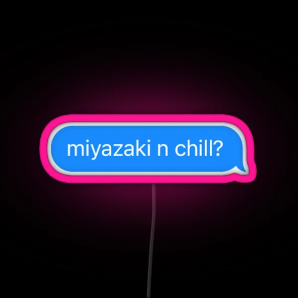 Miyazaki N Chill RGB Neon Sign