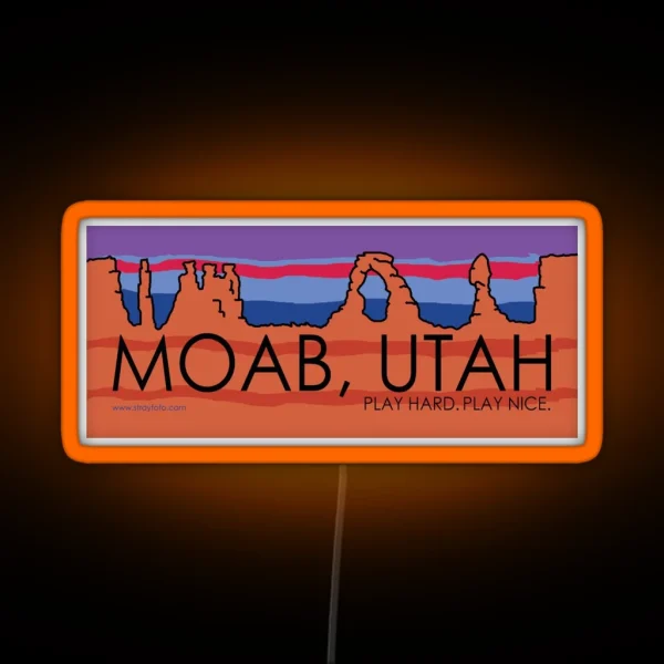 Moab Utah Play Hard Play Nice RGB Neon Sign
