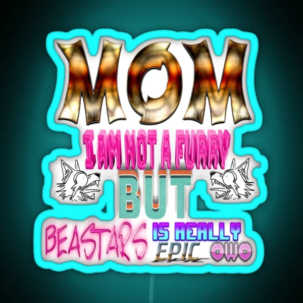 Mom I M Not A Furry But Beastars Is Really Epic RGB Neon Sign