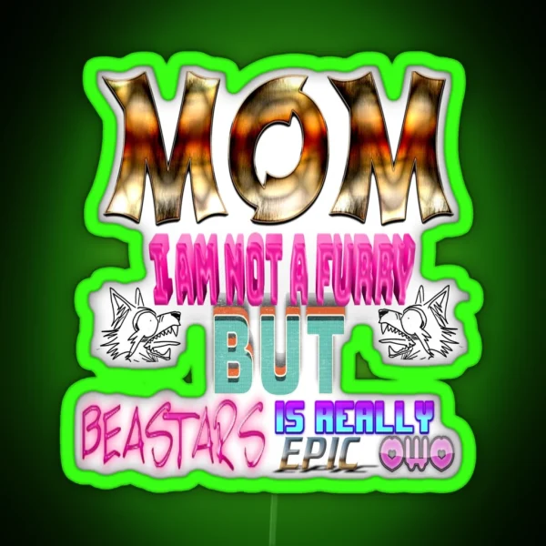 Mom I M Not A Furry But Beastars Is Really Epic RGB Neon Sign